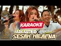Download Lagu [KARAOKE] SESAH HILAPNA - ADE ASTRID X GERENGSENG TEAM