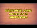 Wordpress Using Variables in Shortcodes