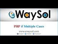 PHP if multiple cases PHP Tutorials eWaySol