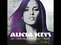 Alicia Keys - Un-Thinkable (I'm Ready) Remix feat. Drake
