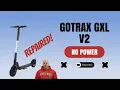 Gotrax GXL V2 Electric Scooter - No Power