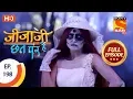 Lagu Jijaji Chhat Per Hai - Ep 198 - Full Episode - 11th October, 2018