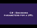 C Encoding parameters for a URL