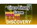Cisco Binary Game - DISCOVERY