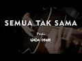 SEMUA TAK SAMA // PADI // KARAOKE GITAR AKUSTIK NADA CEWE ( FEMALE )