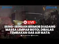 Download Lagu 🔴LIVE: DEMO MEMANAS hingga Malam, Iring-iringan Brimob Dilempari Botol Dibalas Tembakan Gas Air Mata