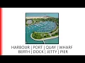 Harbours Ports Quays Wharves Berths Docks Jetties More