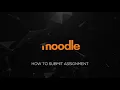Moodle Mobile App HOW TO SUBMIT ASSIGNMENT