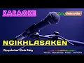 Download Lagu NGIKHLASAKEN -Dede Risty- KARAOKE