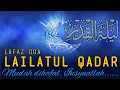 Download Lagu Doa Lailatul Qadar lengkap arab latin dan artinya, bacaan doa malam Lailatul Qodar. Mudah dihafal