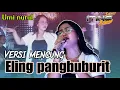 Download Lagu ELING PANGBUBURIT - VERSI MECUG ( UMI NURUL ) ITING SQUAD MUSIC
