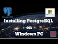 Installing Postgres SQL on Windows PC