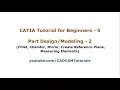 CATIA Tutorial for Beginners - 5 CATIA V5 Part Design Tools Tutorial