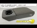 2004 2005 2006 2007 2008 Ford F-150 jump seat center console removal How to remove interior console