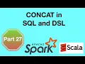 CONCAT function in SQL and DSL using SCALA Data Engineering