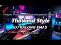 Download Lagu DJ KALONG EMAS Thailand  Style  ( DJ RANU REMIX )