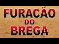 Download Lagu FURACÃO DO BREGA CD SERESTA 2022