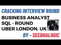How to crack SQL Interview Round - Uber Business Analyst London