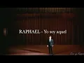 RAPHAEL   Yo soy aquel