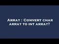 Array Convert char array to int array