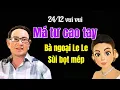 Lagu Tuyệt vời Má 4 cao tay... Le Le ăn cám