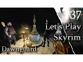 Skyrim - DAWNGUARD Ep37 Touching the Sky