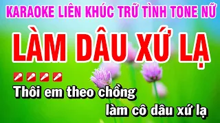 Karaoke Liên Khúc Trữ Tình Tone Nữ Nhạc Sống 2026 Dễ Hát - Làm Dâu Xứ Lạ | Hoài Phong Organ