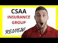 CSAA Insurance Group Review Pros and Cons