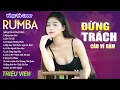 Download Lagu ĐỪNG TRÁCH CÂU VÍ DẶM , MỘNG HOA SIM - LK Nhạc Trẻ Rumba 8x 9x Hót TikTok - ALBUM RUMBA XUẤT SẮC