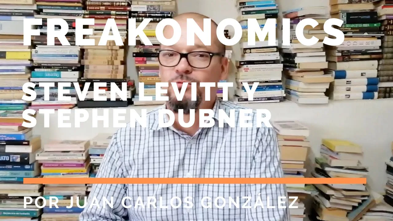 Freakonomics, de Steven Levitt y Stephen Dubner / Reseña