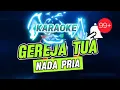 KARAOKE GEREJA TUA NADA PRIA