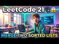 LeetCode Problem MERGE TWO SORTED LISTS