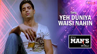 yeh duniya waisi nahin it s a man s world movie hindi song