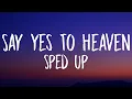 Download Lagu Lana Del Rey - Say Yes To Heaven (Sped Up) [Lyrics]