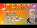 Lagu KOMPILASI LAGU DANGDUT TERPOPULER MASIH ADAKAH CINTA NONSTOP