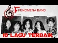 Download Lagu FENOMENA / KUMPULAN LAGU TERBAIK FENOMENA / FULL ALBUM FENOMENA