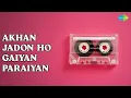 Download Lagu Akhan Jadon Ho Gaiyan Paraiyan  |  Solid Gold- Kuldip Manak (vol - 1)  |  Kuldeep Manak Songs