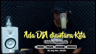 ada dia diantara kita obbie messakh hendmarkhoka cover by request