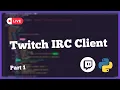 Building a CLI Twitch chat client in Python - Day 1