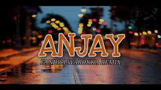 Download DJ ANJAY ( Fandra Warokka Remix ) MP3