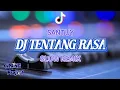 Download Lagu SANTUY!!! DJ TENTANG RASA • SLOW REMIX