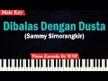 Download Lagu Sammy Simorangkir - Dibalas Dengan Dusta Karaoke Piano (Male Key)