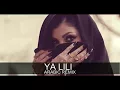 Download Lagu Ya Lili Arabic Remix