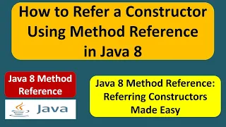 How to Refer a Constructor Using Method Reference in Java 8 Java 8 method reference