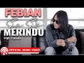 Download Lagu Febian - Sia-Sia Merindu [Official Music Video HD]
