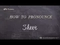 How to Pronounce Sheer Real Life Examples
