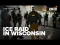 ICE arrests 21 in Manitowoc County Advocacy groups decry trafficking assault allegations