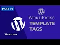 WordPress Template Tags Explained Part 6