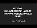 SANTRIWATI SHOLAWAT NURIDZATI (Lirik dan Arti)| Amalan Shalawat padepokan nur dzat sejati