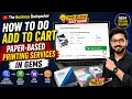 How to do add to cart Paper-based Printing Services in GEMS